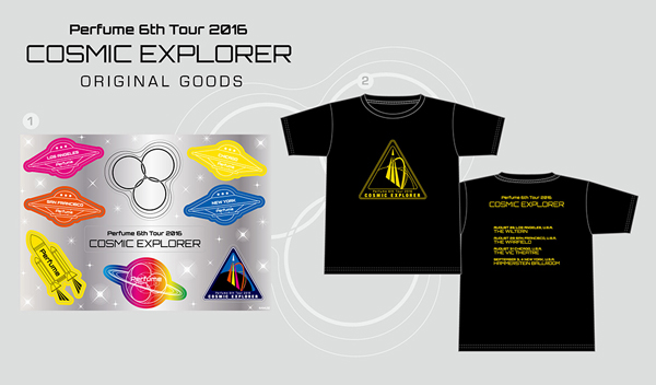 Perfume 6th Tour 2016 ｢COSMIC EXPLORER｣ 北米ツアーGOODS情報