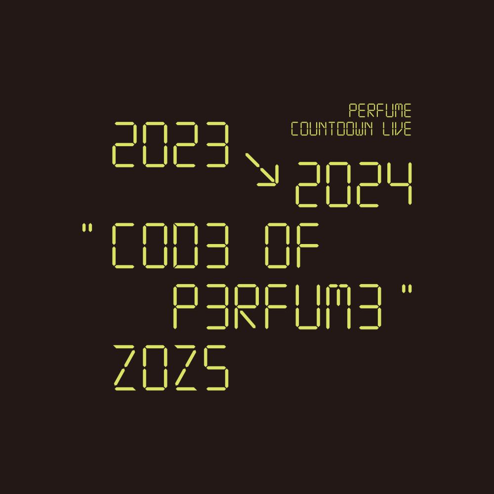 12/30(土)&31(日)「Perfume Countdown Live 2023→2024 “COD3 OF